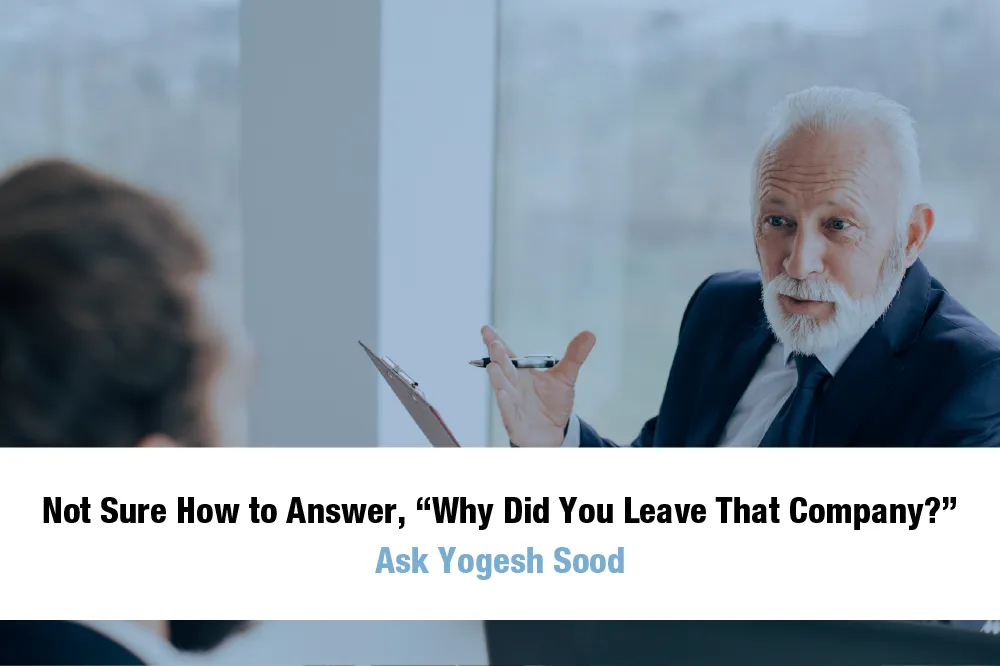 Not_Sure_How_to_Answer___Why_Did_You_Leave_That_Company