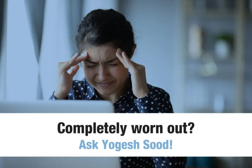 Completely_worn_out._Ask_Yogesh_Sood._SEe2I9Oxi