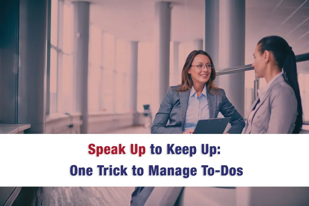 Speak_Up_to_Keep_Up_-_One_Trick_to_Manage_To-Dos_whyn2klsb