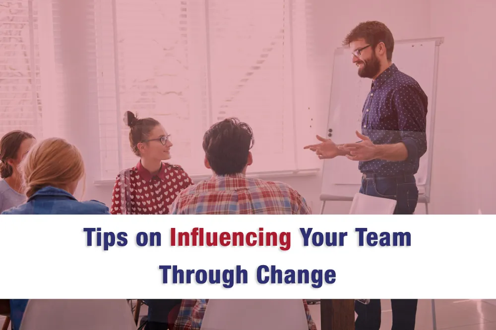 Tips_on_Influencing_Your_Team_Through_Change__dFFftLJa